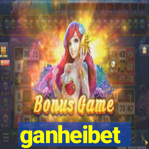 ganheibet