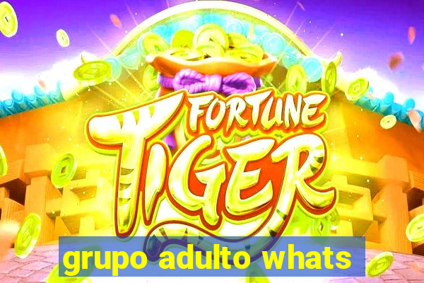 grupo adulto whats