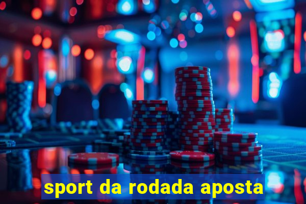 sport da rodada aposta