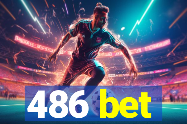 486 bet