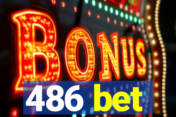 486 bet