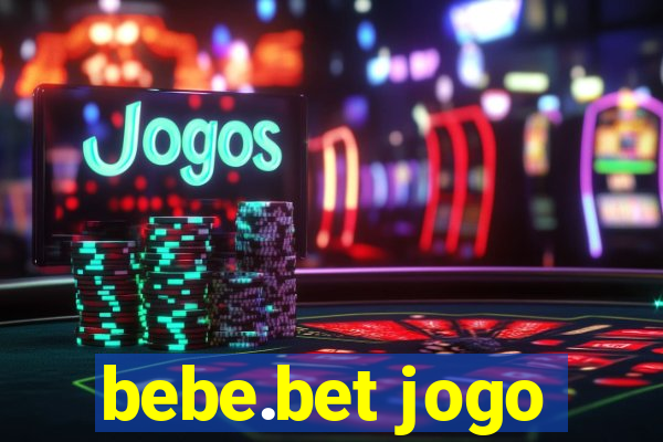 bebe.bet jogo