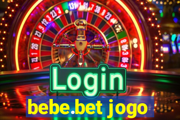 bebe.bet jogo