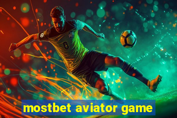 mostbet aviator game