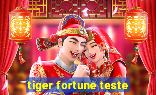 tiger fortune teste