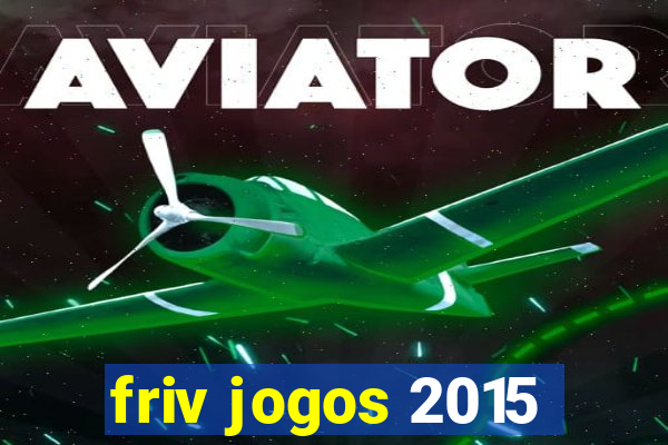 friv jogos 2015