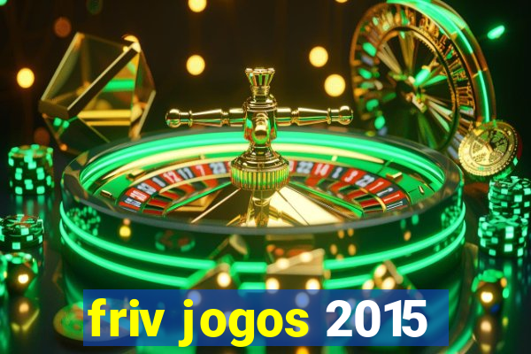 friv jogos 2015