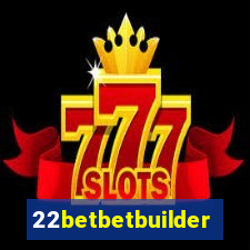 22betbetbuilder