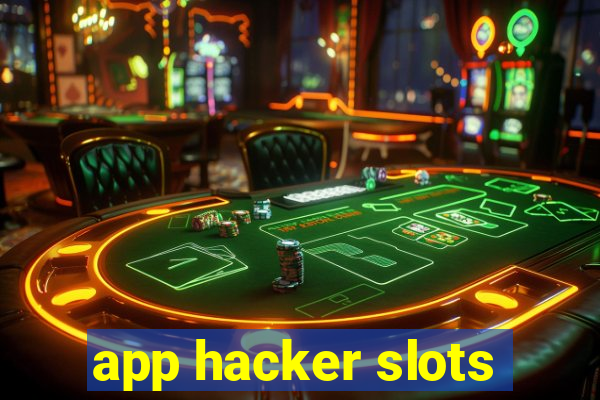 app hacker slots