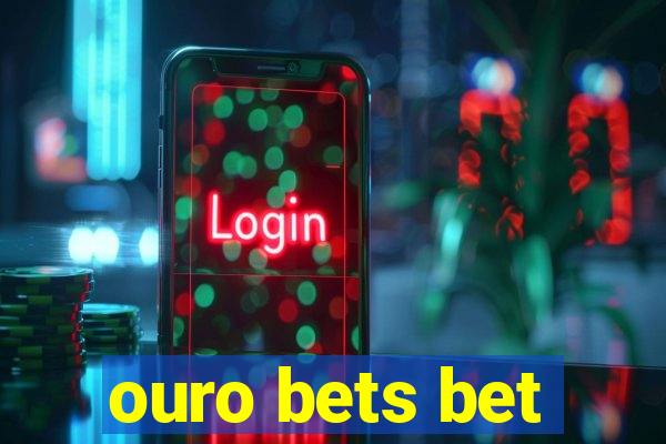 ouro bets bet