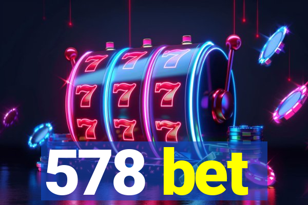 578 bet