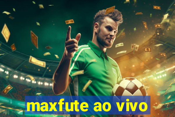 maxfute ao vivo