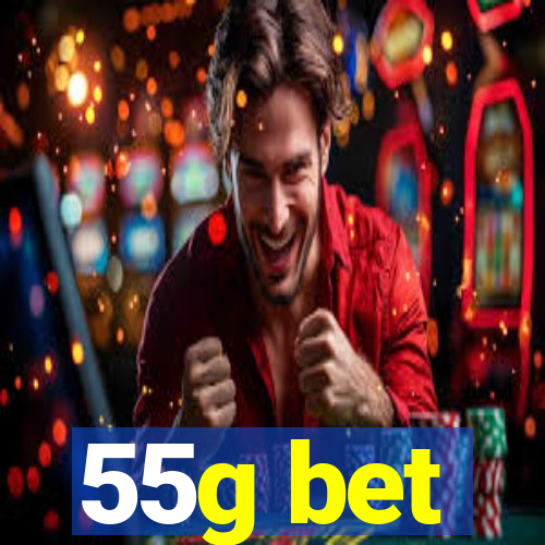 55g bet