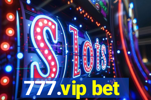 777.vip bet