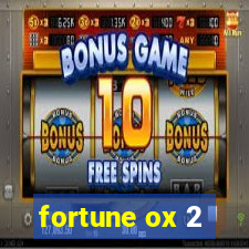 fortune ox 2