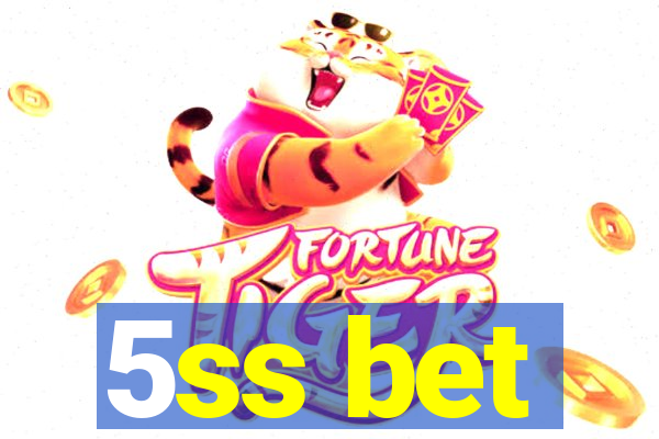 5ss bet