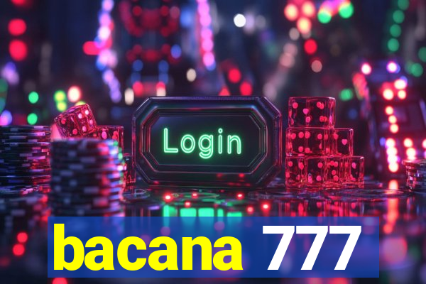 bacana 777