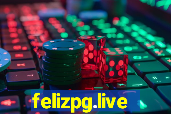 felizpg.live