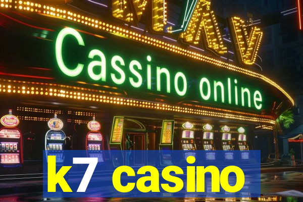 k7 casino