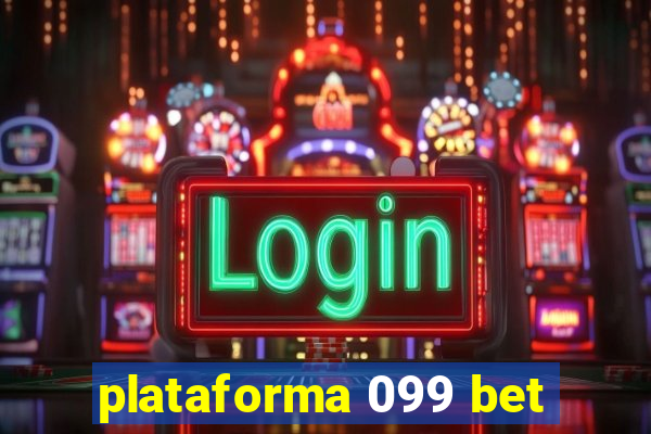 plataforma 099 bet