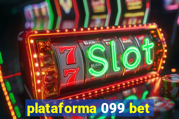 plataforma 099 bet