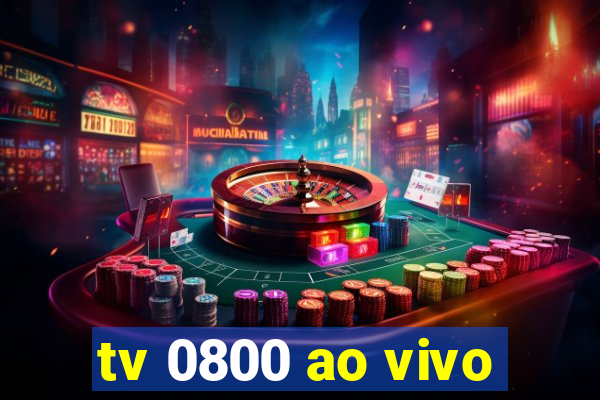 tv 0800 ao vivo