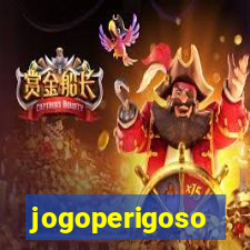 jogoperigoso