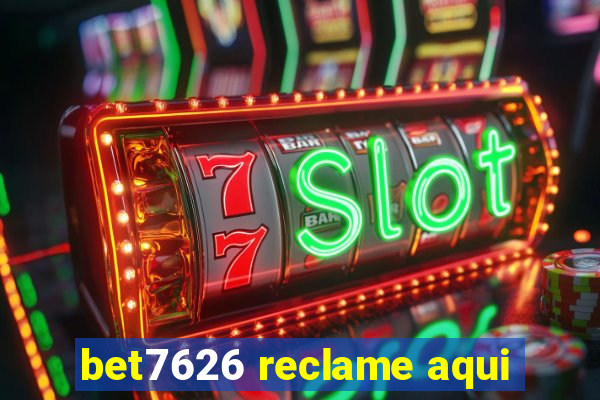 bet7626 reclame aqui