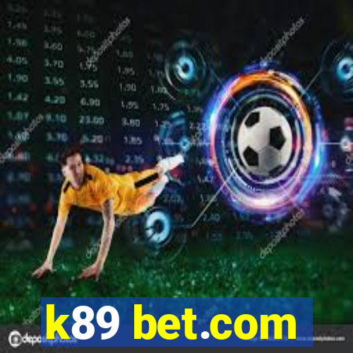 k89 bet.com