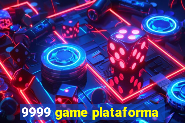 9999 game plataforma