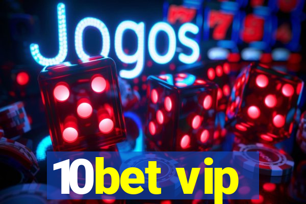 10bet vip