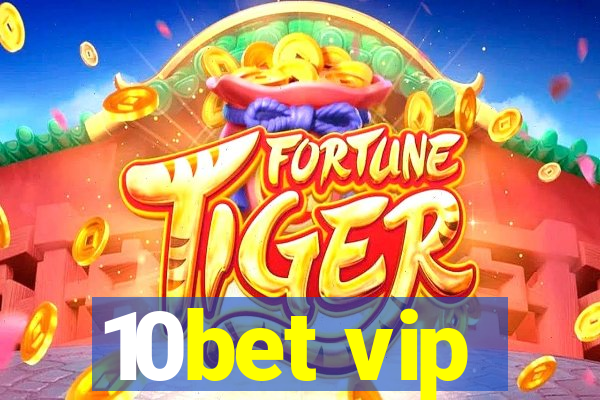 10bet vip