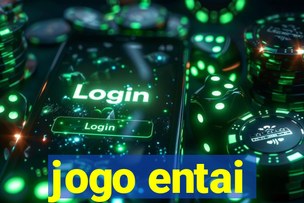 jogo entai