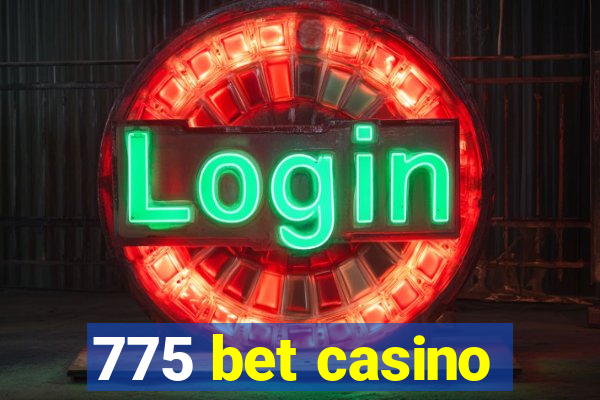 775 bet casino