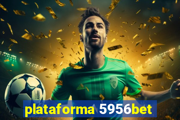 plataforma 5956bet