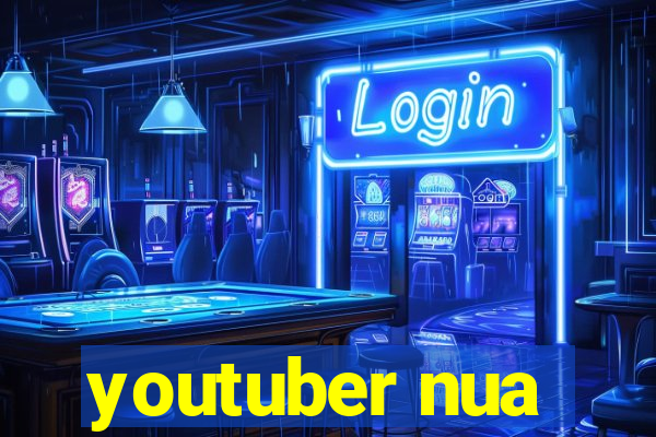 youtuber nua