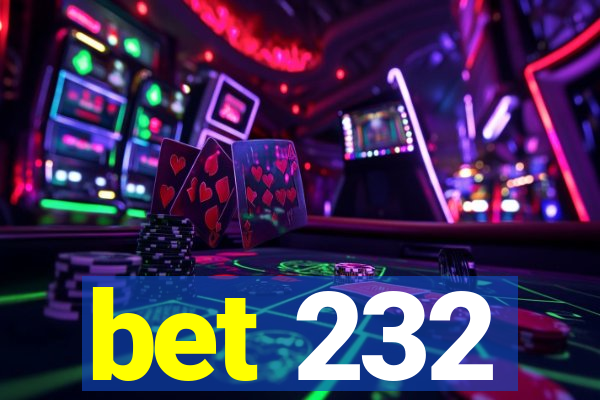 bet 232