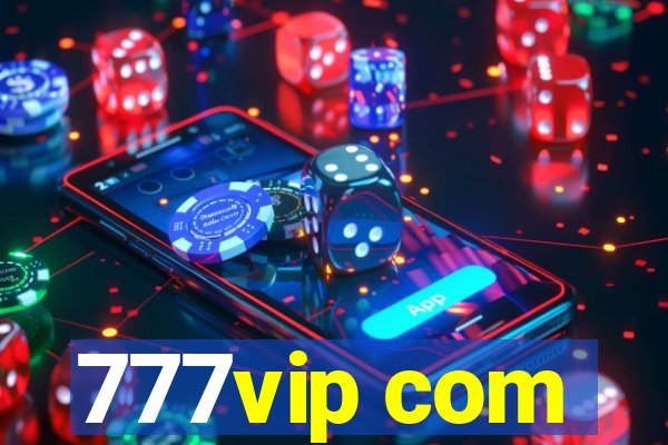 777vip com