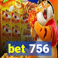 bet 756