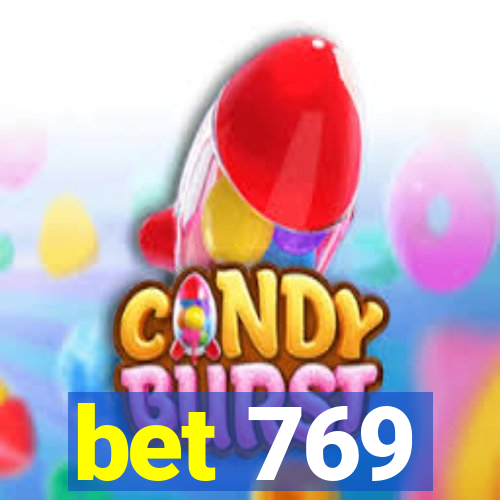 bet 769