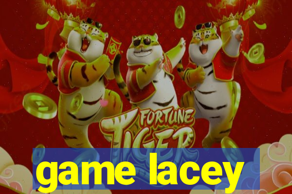 game lacey