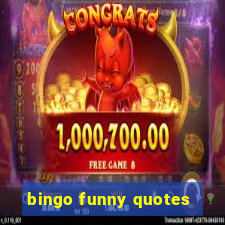 bingo funny quotes