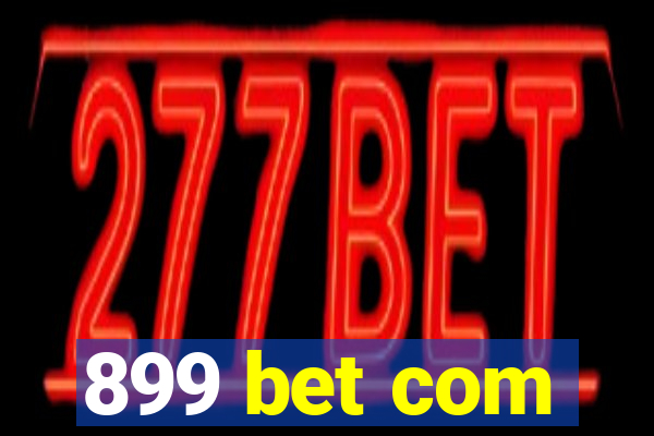 899 bet com