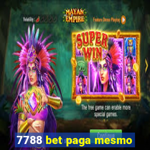 7788 bet paga mesmo