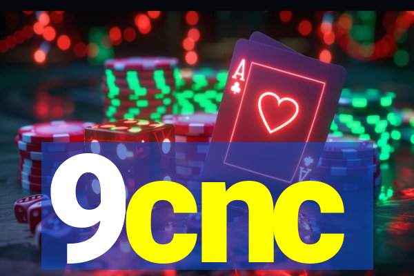 9cnc