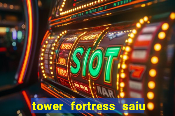 tower fortress saiu da play store