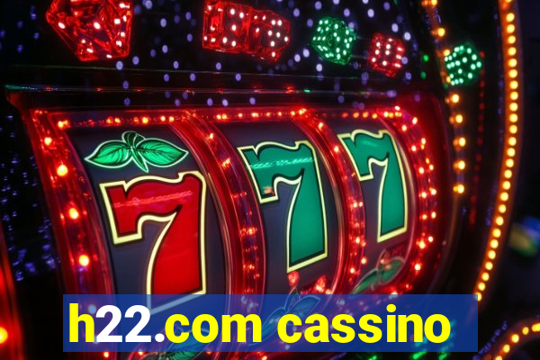 h22.com cassino