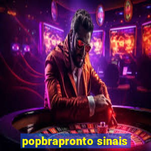 popbrapronto sinais