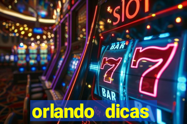 orlando dicas reclame aqui