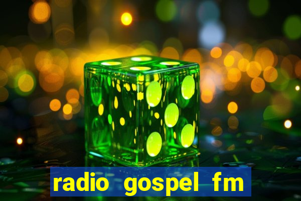 radio gospel fm salvador bahia